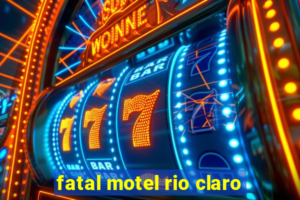 fatal motel rio claro